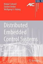 Distributed Embedded Control Systems : Improving Dependability with Coherent Design - MatjaÅ¾ Colnaric