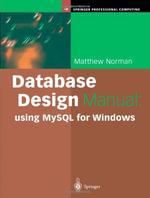 Springer Professional Computing : Using MySQL for Windows - Matthew Norman