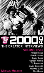 2000 AD : The Creator Interviews Volume Five - Michael Molcher