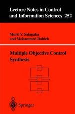 Multiple Objective Control Synthesis : Lecture Notes in Control And Iinformation Sciences - Murti V. Salapaka