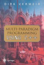 Multi-Paradigm Programming Using C++ - Dirk Vermeir