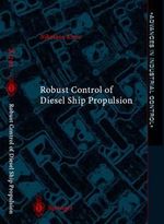 Robust Control of Diesel Ship Propulsion : Advances in Industrial Control - Nikolaos Xiros