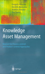 Advanced Information and Knowledge Processing : Beyond the Process-centred and Product-centred Approaches - Gregoris Mentzas