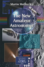 Patrick Moore Practical Astronomy : Patrick Moore's Practical Astronomy Series - Martin Mobberley