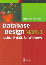 Springer Professional Computing : using MySQL for Windows - Matthew Norman