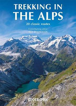 Trekking in the Alps : MOUNTAIN WALKING - Kev Reynolds