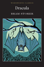 Dracula : Wordsworth Classics - Bram Stoker