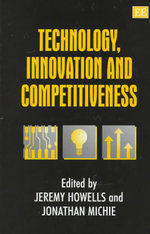 Technology, Innovation and Competitiveness - Jeremy Howells