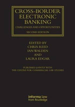 Cross-border Electronic Banking : Challenges and Opportunities - Chris Reed
