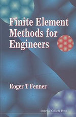 Finite Element Methods for Engineers : Series on Advances in Mathematics for Applied Sciences - Ser. - Roger T  Fenner