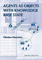 Agents As Objects With Knowledge Base State - Nikolaos  Skarmeas