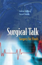 Surgical Talk : Surgery for Finals - ANDREW GOLDBERG & GERARD STANSBY
