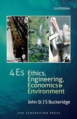 4Es : Ethics, Engineering, Economics and Environment - John St. James