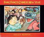 Fang Fang's Chinese New Year : Fang Fang series - Sally Rippin