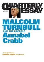 Stop at Nothing : The Life and Adventures of Malcolm Turnbull; Quarterly Essay 34 - Annabel Crabb