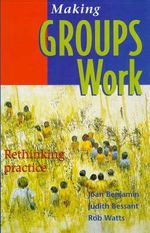 Making Groups Work : Rethinking practice - Rob Watts