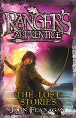 The Lost Stories : Ranger's Apprentice Series: Book 11 - John Flanagan