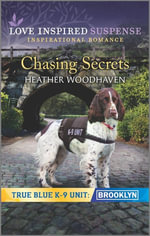 Chasing Secrets : True Blue K-9 Unit: Brooklyn - Heather Woodhaven