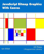 JavaScript Bitmap Graphics with Canvas - Ian Elliot