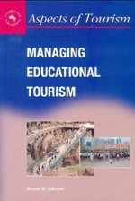 Managing Educational Tourism : Aspects of Tourism - Brent W. Ritchie