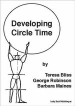 Developing Circle Time : Taking Circle Time Much Further - Teresa Bliss