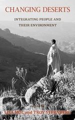 Changing Deserts : Integrating People and Their Environment - Lisa Mol
