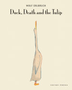 Duck, Death And The Tulip - Wolf Erlbruch