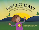 Hello Day! : A children's book to normalize and validate feelings around trauma - Lieve Maas