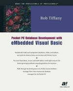 Pocket PC Database Development with Embedded Visual Basic : Apress Ser. - Rob Tiffany