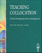 TEACHING COLLOCATION : Further Developments in the Lexical Approach - Michael Lewis