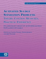 Activated Sludge Separation Problems : Scientific and Technical Report Series - David Jenkins