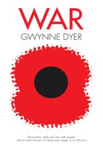 WAR - Gwynne Dyer