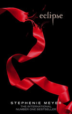 Eclipse : Twilight Saga: Book 3 - Stephenie Meyer