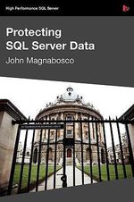 Protecting SQL Server Data - John Magnabosco