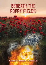Beneath The Poppy Fields - Christopher Chance