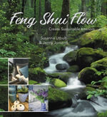 Feng Shui Flow : Create sustainable interiors - Susanna Utbult