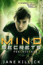 Mind Secrets : A Science Fiction Telepathy Thriller - Jane Killick