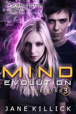 Mind Evolution : A Science Fiction Telepathy Thriller - Jane Killick
