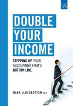Practice Management Power : Stepping Up Your Accounting FIrm's Bottom Line - Mark Lloydbottom