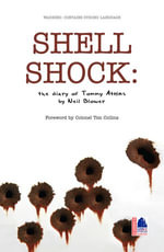 Shell Shock : The Diary of Tommy Atkins - Neil Blower
