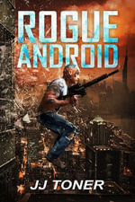 Rogue Android - JJ Toner
