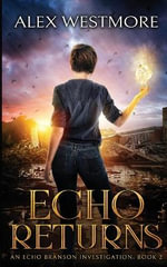 Echo Returns - Alex Westmore
