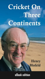 Cricket On Three Continents - Henry Blofeld