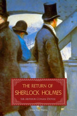 The Return of Sherlock Holmes : A Collection of Holmes Adventures - Conan Doyle
