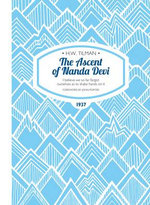 The Ascent of Nanda Devi : I believe we so far forgot ourselves as to shake hands on it - H. W. Tilman