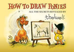 How to Draw Ponies : All the Secrets Revealed by Thelwell - Norman Thelwell