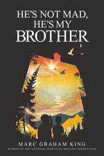 He's Not Mad, He's My Brother - Marc Graham King