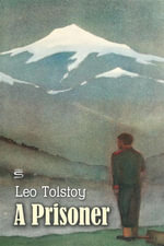 A Prisoner : World Classics - Leo Tolstoy