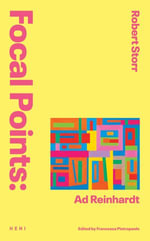 Ad Reinhardt : Focal Points : Book 2 - Robert Storr