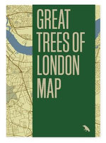 Great Trees of London Map : Great Trees Maps by Blue Crow Media - Paul Wood